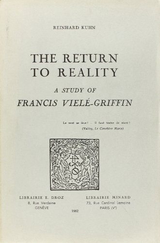 Imagen de archivo de The Return to Reality : A Study of Francis Viel-Griffin a la venta por G. & J. CHESTERS