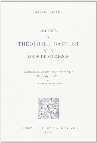 9782600035163: LETTRES A THEOPHILE GAUTIER ET A LOUIS DE CORMENIN