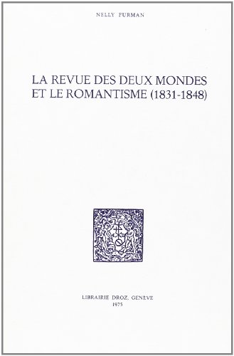 LA "REVUE DES DEUX-MONDES" ET LE ROMANTISME (9782600035415) by FURMAN NELLY