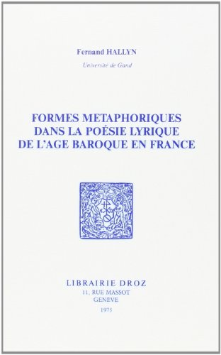 9782600035422: Formes Metaphoriques Dans la Poesie Lyrique de l'Age Baroque en France