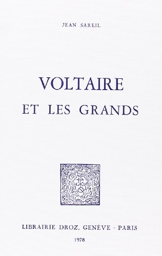 Imagen de archivo de Voltaire et les Grands. a la venta por Antiquariat Kai Gro