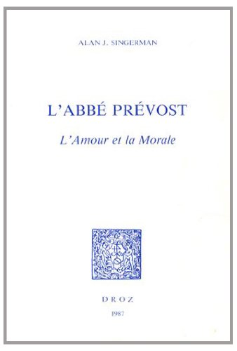 Stock image for L'ABBE PREVOST : L'AMOUR ET LA MORALE for sale by Gallix