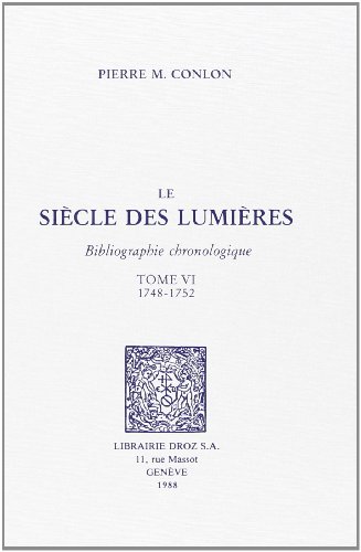 Imagen de archivo de Le Sicle des Lumires : bibliographie chronologique -------- TOME 6 : 1748 - 1752 a la venta por Okmhistoire