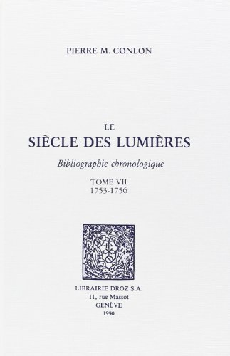 Imagen de archivo de Le Sicle des Lumires : Bibliographie chronologique -------- TOME 7 : 1753 - 1756 a la venta por Okmhistoire