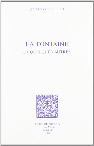 Stock image for LA FONTAINE ET QUELQUES AUTRES for sale by Gallix