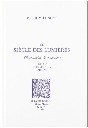 Beispielbild fr LE SIECLE DES LUMIERES : BIBLIOGRAPHIE CHRONOLOGIQUE zum Verkauf von Gallix