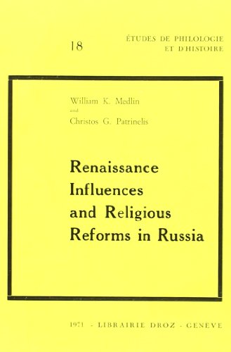 Imagen de archivo de RENAISSANCE INFLUENCES AND RELIGIOUS REFORMS IN RUSSIA : WESTERN AND POST-BYZANTINE IMPACTS ON CULT a la venta por Gallix