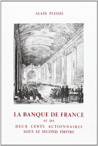 9782600039833: La Banque de France et ses deux cents actionnaires sous le Second Empire