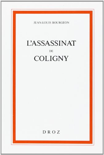 Imagen de archivo de L'ASSASSINAT DE COLIGNY a la venta por Gallix
