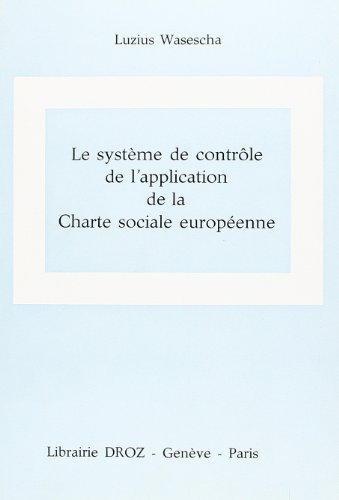 Stock image for LE SYSTEME DE CONTROLE DE L'APPLICATION DE LA CHARTE SOCIALE EUROPEENNE for sale by Gallix
