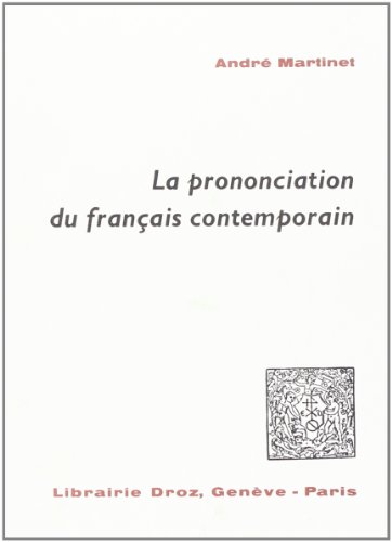 Stock image for LA PRONONCIATION DU FRANCAIS CONTEMPORAIN : TEMOIGNAGES RECUEILLIS EN 1941 DANS UN CAMP D'OFFICIERS for sale by Gallix