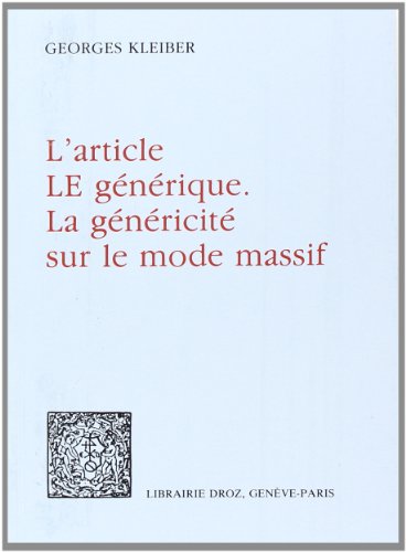 9782600043212: L'Article " le " Generique : la Genericite Sur le Mode Massif