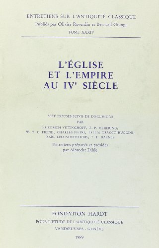 Stock image for L'eglise Et L'empire Au Ive Siecle: Vandoeuvres-geneve, 31 Aout-3 Septembre 1987 (Entretiens Sur L'antiquite Classique De La Fondation Hardt) (French Edition) [FRENCH LANGUAGE - Hardcover ] for sale by booksXpress