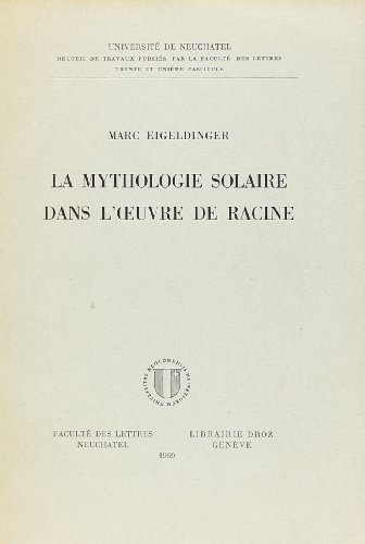 9782600044509: LA MYTHOLOGIE SOLAIRE DANS L'OEUVRE DE RACINE