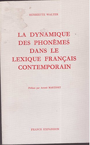 9782600044974: La Dynamique des Phonemes Dans le Lexique Franais Contemporain