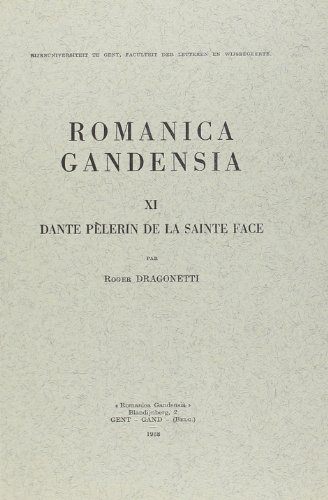 Stock image for DANTE PELERIN DE LA SAINTE FACE (ROMANICA GANDENSIA) for sale by Gallix