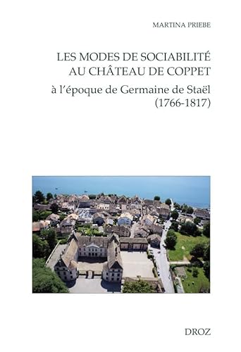 Imagen de archivo de LES MODES DE SOCIABILITE AU CHATEAU DE COPPET a la venta por Gallix