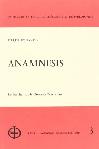 Stock image for ANAMNESIS : RECHERCHES SUR LE NOUVEAU TESTAMENT (CAHIERS DE LA R) for sale by deric