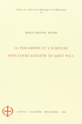 Stock image for LE PHILOSOPHE ET L'ECRITURE : JOHN LOCKE, EXEGETE DE S. PAUL (CAHIERS DE LA R) for sale by Gallix