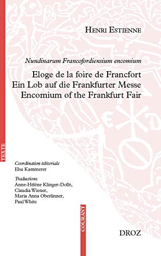 Beispielbild fr NUNDINARUM FRANCOFORDIENSIUM ENCOMIUM. ELOGE DE LA FOIRE DE FRANCFORT. zum Verkauf von WorldofBooks