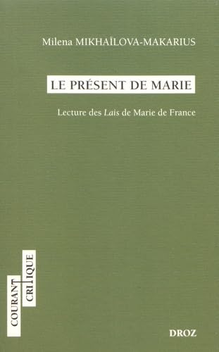 Stock image for Le Prsent de Marie : Lecture des Lais de Marie de France for sale by Ammareal