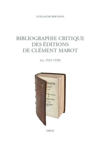 Stock image for Bibliographie critique des ditions de Clment Marot (ca. 1521-1550) for sale by Gallix