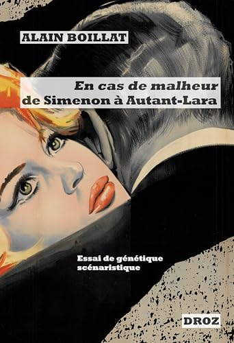 Beispielbild fr En cas de malheur, de Simenon  Autant-Lara (1956-1958): Essai de gntique scnaristique zum Verkauf von Gallix