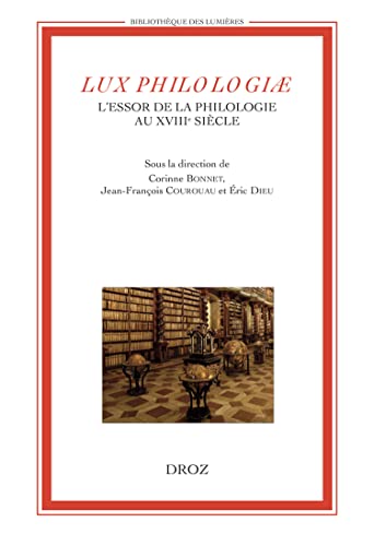 9782600062626: Lux philologiae: L'essor de la philologie au XVIIIe sicle