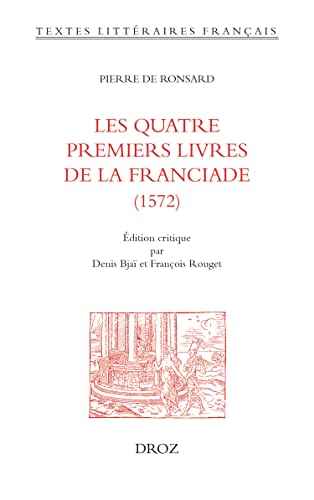 Stock image for Les quatre premiers livres de la Franciade (1572) for sale by Gallix