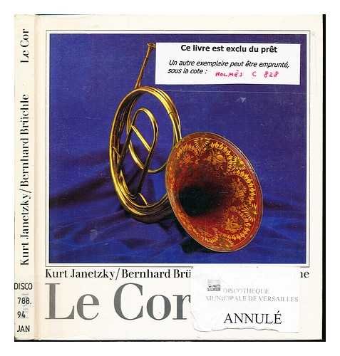 Beispielbild fr Le cor; aperu de son histoire et de son usage. Collection : "Instruments de musique". zum Verkauf von AUSONE