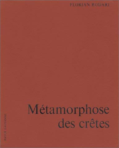 MeÌtamorphose des creÌ‚tes (Collection poeÌtique Payot Lausanne) (French Edition) (9782601003703) by Rodari, Florian