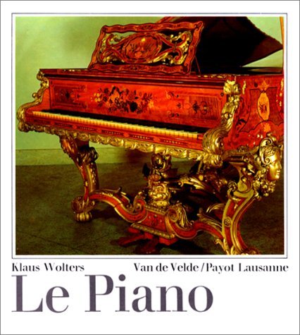 Stock image for Le Piano Une introduction  son histoire,  sa facture et  son jeu for sale by Librairie musicale Thierry Legros