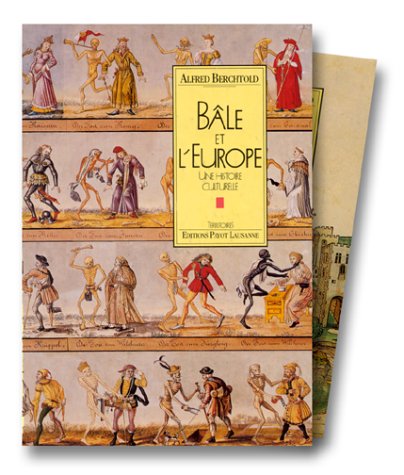 Bale et l'Europe: Une histoire culturelle (Territoires) (French Edition) - Berchtold, Alfred