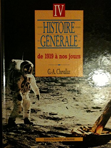 9782601030785: Histoire gnrale, tome 4 : De 1919  nos jours