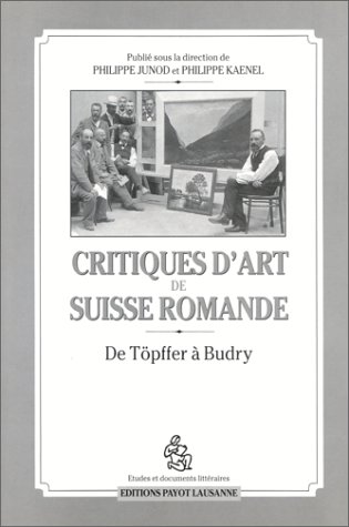 9782601031287: Critiques d'art en suisse romande - de topffer a budry