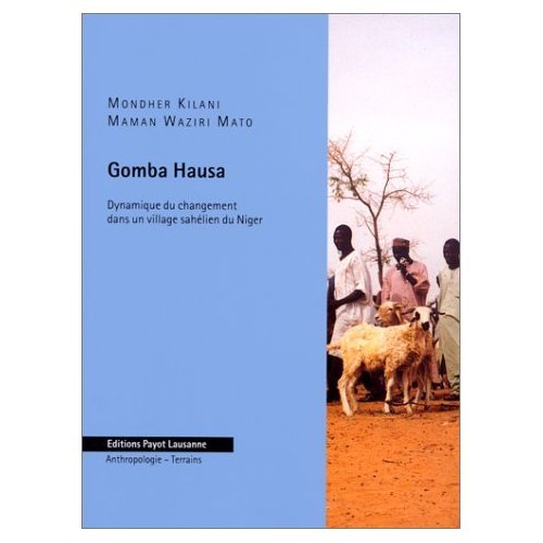 Beispielbild fr Gomba Hausa: Dynamique du changement dans un village sahlien du Niger zum Verkauf von librairie le Parnasse