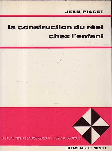 La construction du reel chez l'enfant (9782603001288) by [???]