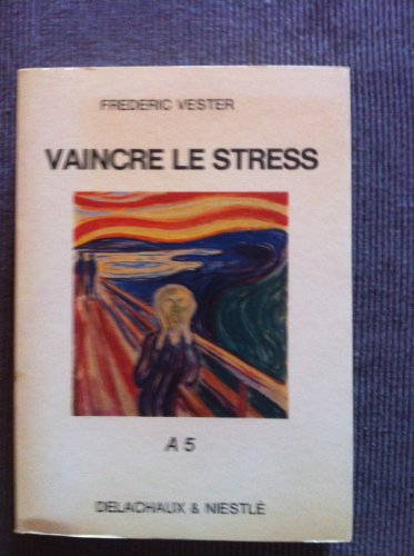 Beispielbild fr Vaincre le stress zum Verkauf von Ammareal