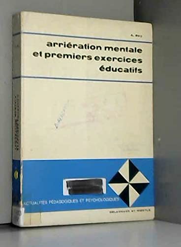 Beispielbild fr Arrieration mentale et premiers exercices educatifs zum Verkauf von Zubal-Books, Since 1961