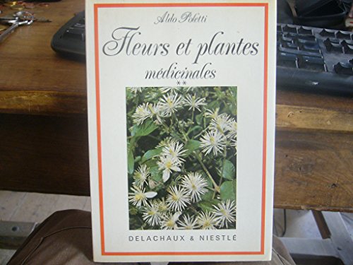 Stock image for FLEURS ET PLANTES MEDICINALES. Tome 2 for sale by Ammareal