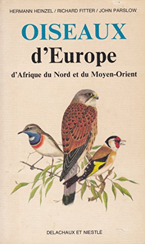 Stock image for Oiseaux d' Europe d'Afrique du Nord et du Moyen Orient for sale by medimops