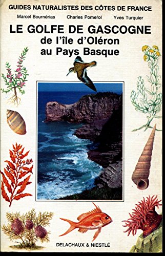 9782603006139: Guides Naturalistes Des Cotes De France. Tome 6, Le Golfe De Gascogne