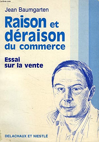 Beispielbild fr Raison et draison du commerce : Essai sur la vente zum Verkauf von Ammareal