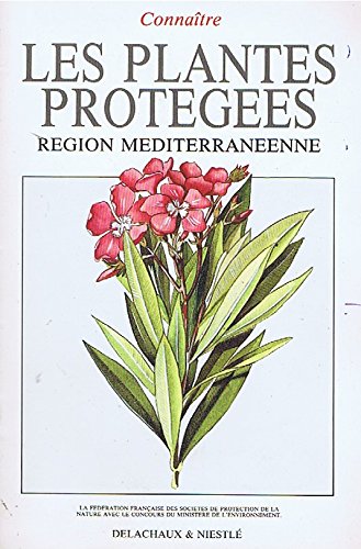 Imagen de archivo de Connatre les plantes proteges, rgion Mditerrannenne. a la venta por Acanthophyllum Books