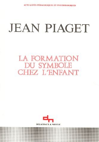 9782603007082: La Formation Du Symbole Chez L'Enfant. 8eme Edition