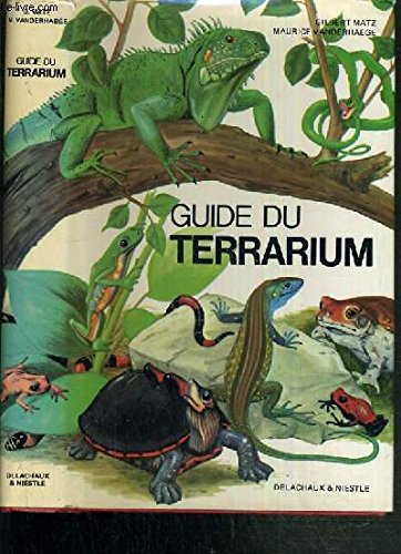 Imagen de archivo de Guide du terrarium : Technique, amphibiens, reptiles a la venta por Ammareal