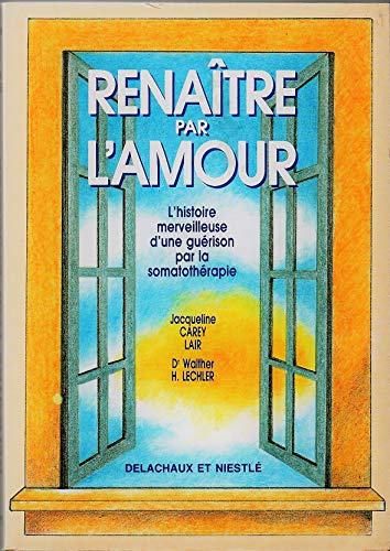 Beispielbild fr Renaitre par l'amour (L'Homme) zum Verkauf von medimops