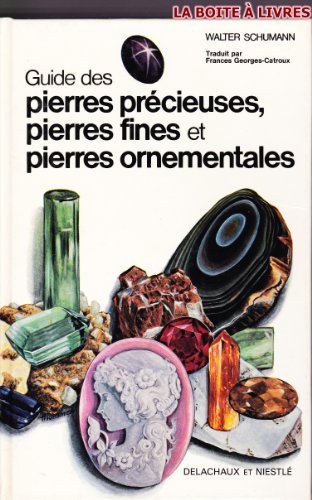 Guide des pierres precieuses, pierres fines et pierres ornementales (9782603008591) by Unknown