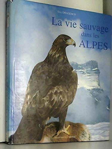 La Vie Sauvage Dans Les Alpes