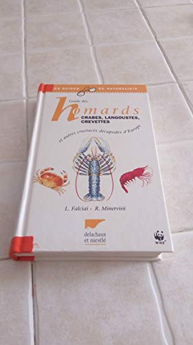 9782603009949: Guide des homards, crabes, langoustes, crevettes: Et autres crustacs dcapodes d'Europe (Les guides du naturaliste)